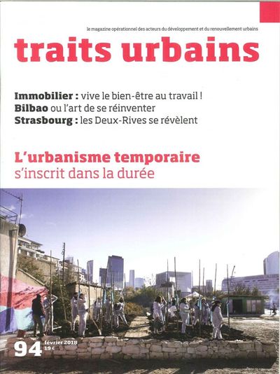 Image de Traits Urbains N°94 L'Urbanisme Temporaire Fevrier 2018