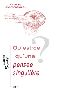 Picture of Qu'est-ce qu'une pensée singulière?