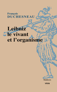 Picture of Leibniz, le vivant et l'organisme