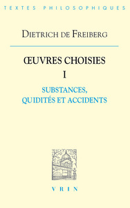 Image de Œuvres choisies I: Substances, quidités et accidents