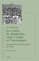 Image de Le critère de distinction entre l'Islam et l'incroyance