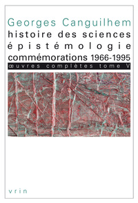 Picture of Œuvres complètes Tome V: Histoire des sciences, épistémologie, commémorations 1966-1995