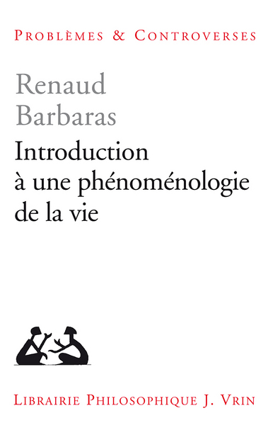 Image de Introduction à une phénoménologie de la vie