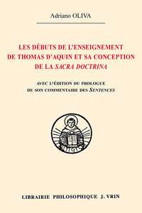 Image de Les débuts de l'enseignement de Thomas d'Aquin et sa conception de la Sacra Doctrina Edition du prologue de son commentaire des Sentences de Pierre Lombard