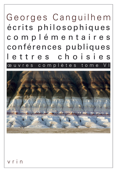 Image de Œuvres complètes Tome VI: Écrits philosophiques complémentaires, conférences publiques, lettres choisies