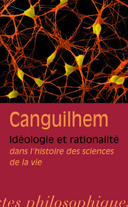 Image de Idéologie et rationalité dans l'histoire des sciences de la vie