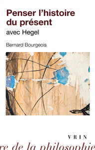 Picture of Penser l'histoire du présent avec Hegel