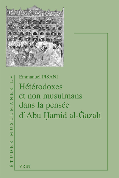 Image de Hétérodoxes et non musulmans dans la pensée d'Abu ?amid al-Gazali
