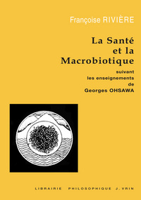 Image de La santé et la macrobiotique suivant les enseignements de George Ohsawa