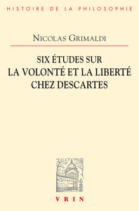 Image de Six études sur la volonté et la liberté chez Descartes