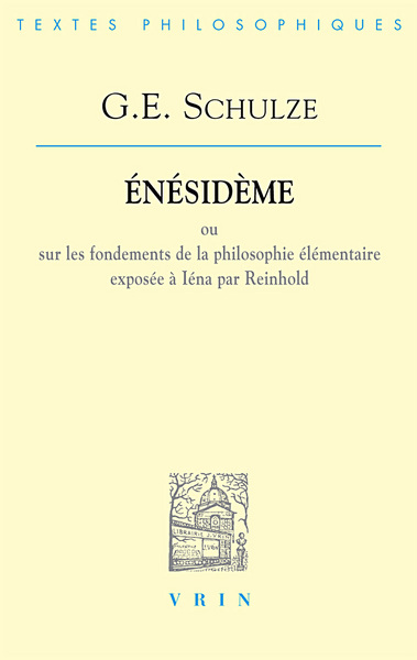 Picture of Énésidème ou sur les fondements de la philosophie élémentaire exposée à Iéna par Reinhold