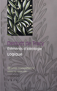 Picture of Œuvres complètes tome V: Éléments d'idéologie: Logique