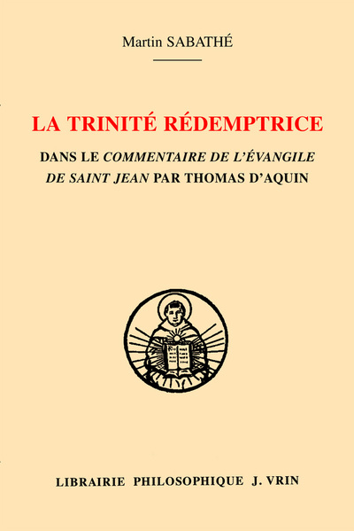 Image de La trinité rédemptrice dans le commentaire de l'Évangile de saint Jean par Thomas d'Aquin