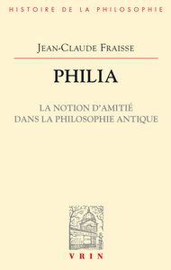 Image de Philia. La notion d'amitié dans la philosophie antique