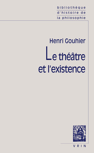 Image de Le théâtre et l'existence
