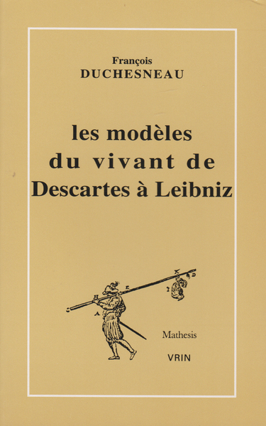 Picture of Les modèles du vivant de Descartes à Leibniz