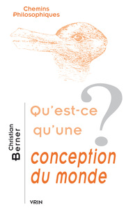 Image de Qu'est-ce qu'une conception du monde?
