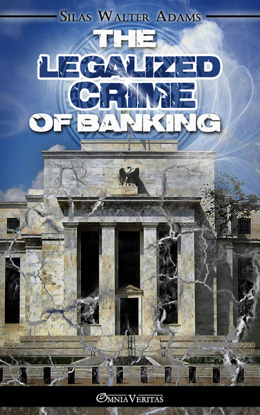 Image de The Legalized Crime of Banking