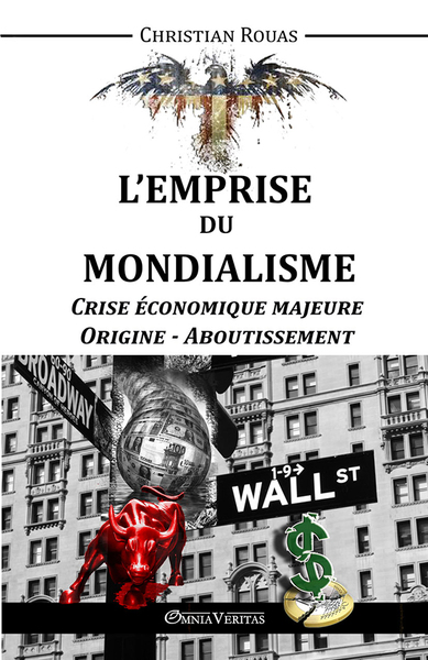Picture of L'Emprise du Mondialisme  Crise majeure  Origine  Aboutissement