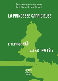 Picture of La princesse capricieuse et le prince naïf mais pas trop bête