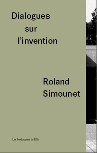 Picture of Roland Simounet. Dialogues sur l'invention