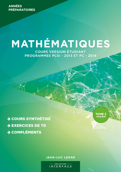 Image de MATHEMATIQUES - Cours version étudiant - Programmes PCSI 2013 et PC 2014 - Tome 3