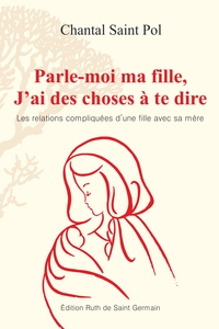 Picture of Parle-moi ma fille, J'ai des choses à te dire