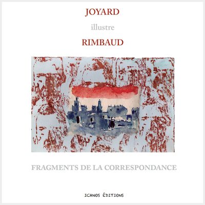 Picture of JOYARD illustre RIMBAUD, fragments de la correspondance