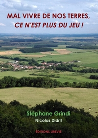 Picture of Mal vivre de nos terres, ce n'est plus du jeu !