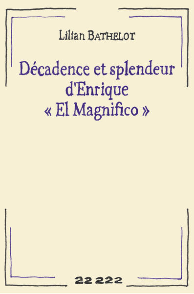 Image de Décadence et splendeur d'Enrique "El Magnifico"