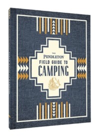Image de The Pendleton Field Guide to Camping