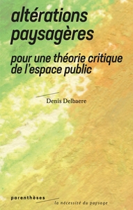 Picture of Altérations paysagères - Pour une théorie critique de l'espa
