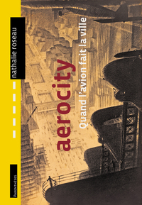 Picture of AEROCITY : QUAND L'AVION FAIT LA VILLE