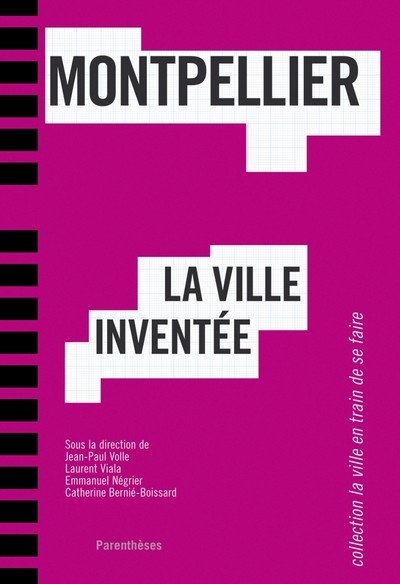 Image de MONTPELLIER, LA VILLE INVENTEE