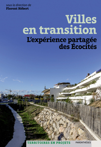 Picture of VILLES EN TRANSITION - EXPERIENCE PARTAGEE DES ECOCITES