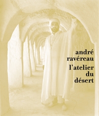 Image de ANDRE RAVEREAU, L'ATELIER DU DESERT