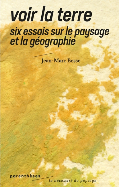 Picture of Voir la Terre - Six essais sur le paysage et la géographie
