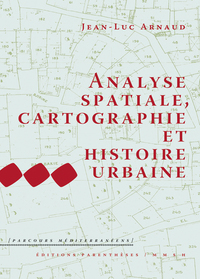 Picture of ANALYSE SPATIALE, CARTOGRAPHIE ET HISTOIRE URBAINE