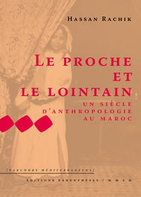 Picture of LE PROCHE ET LE LOINTAIN - UN SIECLE D'ANTHROPOLOGIE