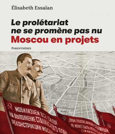 Picture of Le prolétariat ne se promène pas nu - Moscou en projets