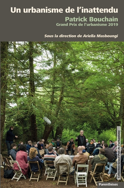 Image de ?Un urbanisme de l’inattendu - Patrick Bouchain Grand Prix d