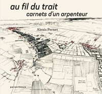Picture of Au fil du trait - Carnets d’un arpenteur
