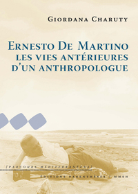 Picture of ERNESTO DE MARTINO : LES VIES ANTERIEURES D'UN ANTHROPO