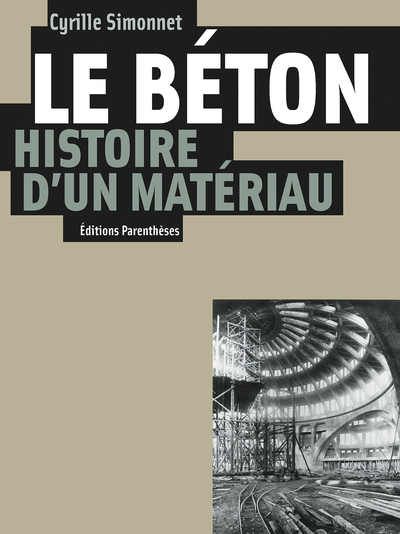 Picture of LE BETON, HISTOIRE D'UN MATERIAU