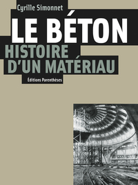 Picture of LE BETON, HISTOIRE D'UN MATERIAU