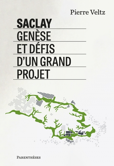 Image de Saclay, genèse et défis? d’un grand projet