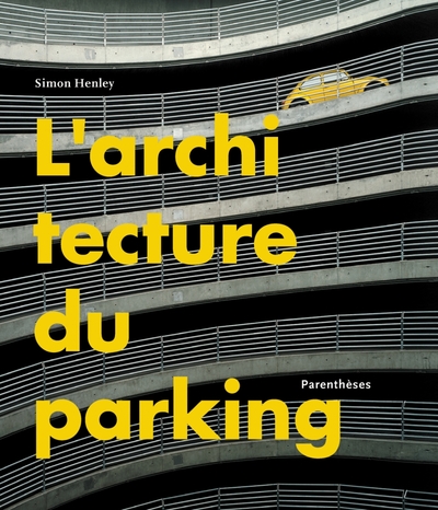 Picture of L'ARCHITECTURE DU PARKING