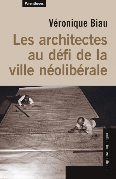 Picture of Les architectes au défi de la ville néolibérale