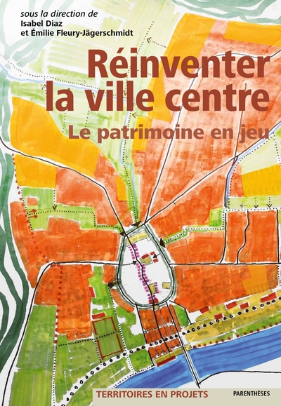 Image de Réinventer la ville centre - Le patrimoine en jeu