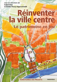 Image de Réinventer la ville centre - Le patrimoine en jeu